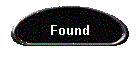 Found